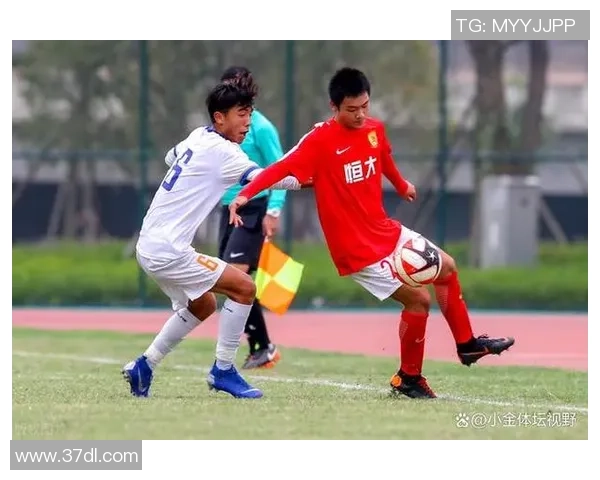 恒大足校与鲁能足校对决青训实力谁能在未来的足球舞台上崭露头角